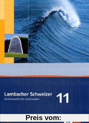 Lambacher Schweizer - Ausgabe für Bayern / Schülerbuch 11. Schuljahr